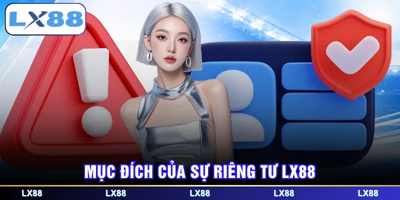 Mục đích của sự riêng tư LX88
