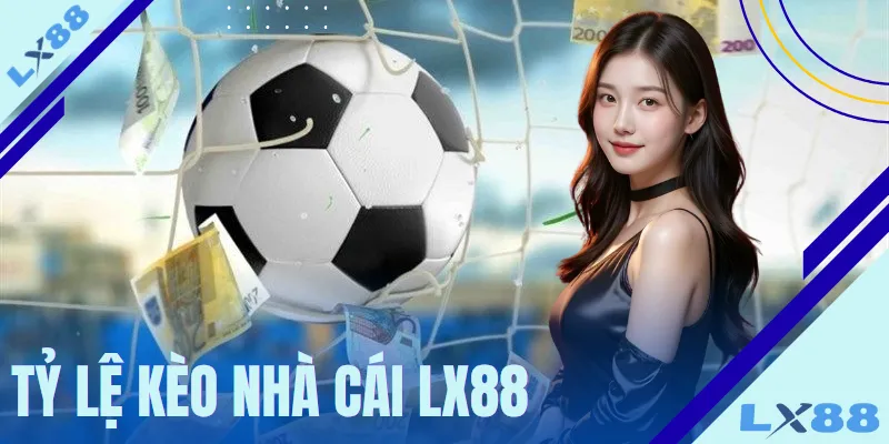 ty-le-keo-nha-cai-lx88